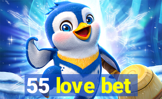 55 love bet